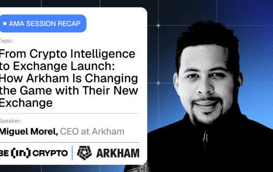 From Crypto Intelligence to Exchange Launch: How Arkham Is Changing the Game with Their New Exchange